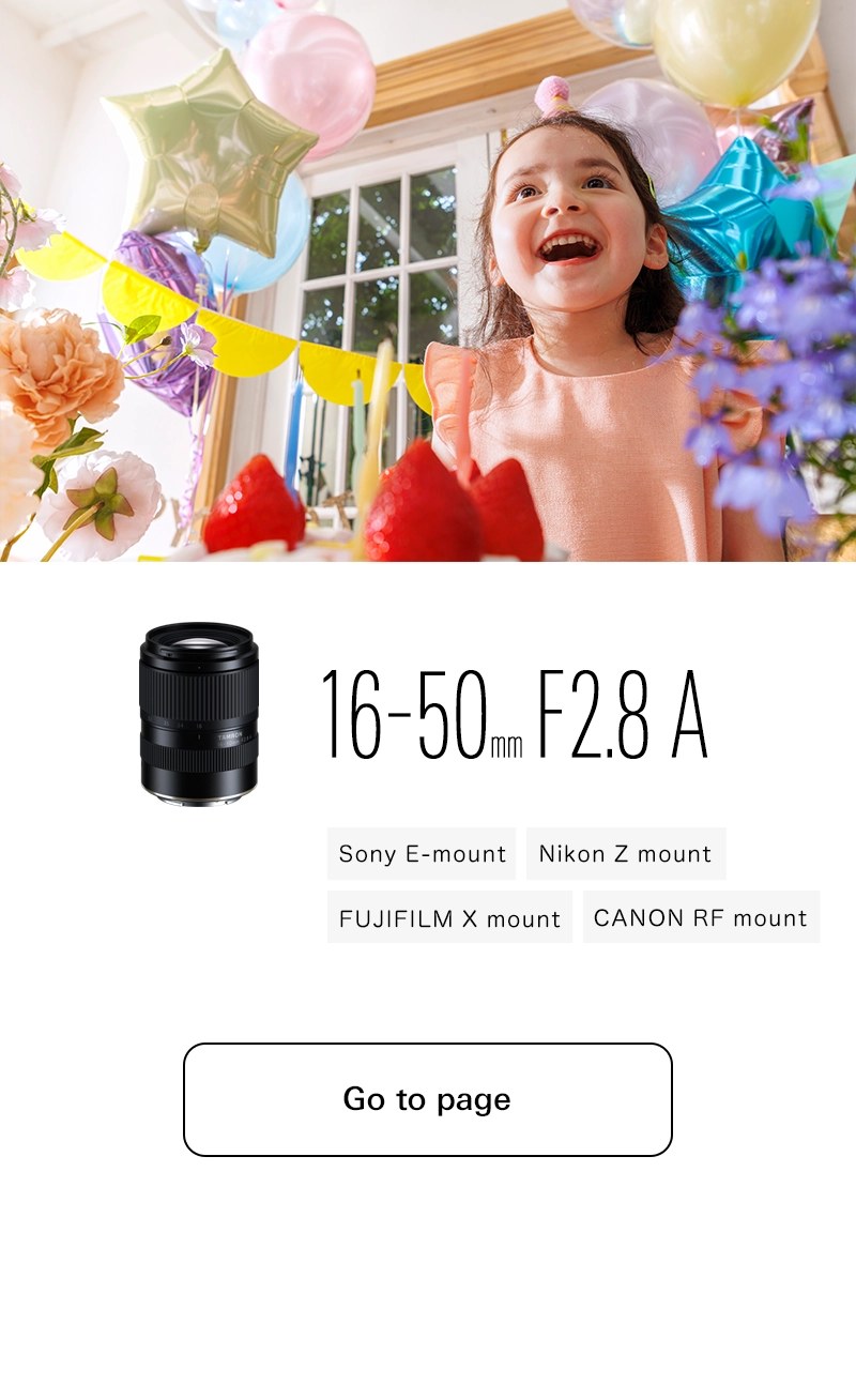 Tamron 16-50mm F2.8 A (Model B091) for Sony E, Nikon Z, FUJIFILM X and CANON RF mounts